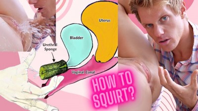 HOW TO SQUIRT?